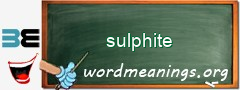 WordMeaning blackboard for sulphite